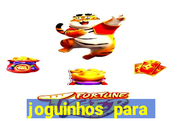 joguinhos para ganhar dinheiro